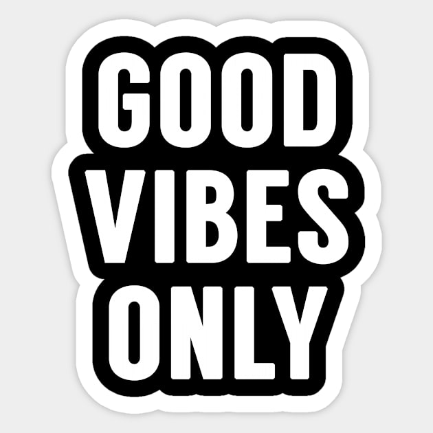 Good vibes only Sticker by MadebyTigger